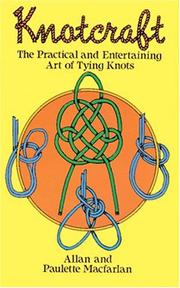 Cover of: Knotcraft, the practical and entertaining art of tying knots