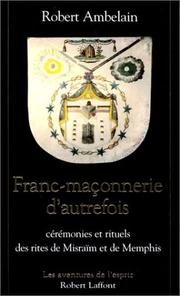 Cover of: La franc maçonnerie d'autrefois ceremonies et rituels des rites de misraim memphis