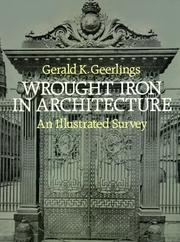 Wrought iron in architecture by Gerald K. Geerlings