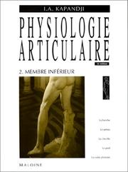 Physiologie articulaire by I. A. (Ibrahim Adalbert) Kapandji