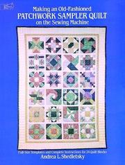 Cover of: Making an old-fashioned patchwork sampler quilt on the sewing machine