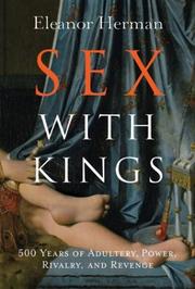 Cover of: Sex with kings: 500 years of adultery, power, rivalry, and revenge