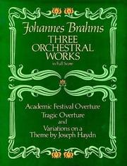 Three Orchestral Works in Full Score by Johannes Brahms