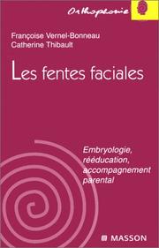 Cover of: Les Fentes faciales: Embryologie, rééducation, accompagnement parental