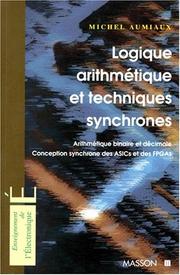 Cover of: Logique arithmétique et techniques synchrones