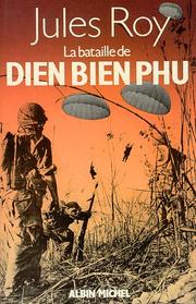 Cover of: La bataille de Dien Bien Phu by Jules Roy