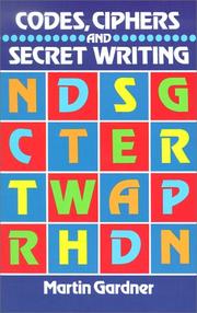 Cover of: Codes, ciphers, and secret writing by Martin Gardner
