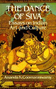 Cover of: The dance of Śiva: essays on Indian art and culture