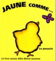 Cover of: Jaune comme... le poussin