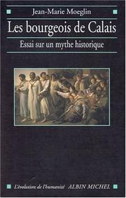 Cover of: Les Bourgeois de Calais : Essai sur un mythe historique