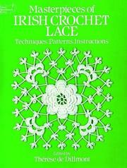 Cover of: Masterpieces of Irish crochet lace: techniques, patterns, instructions