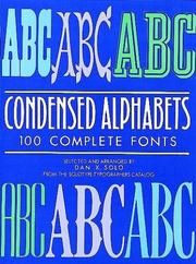 Cover of: Condensed alphabets: 100 complete fonts
