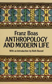 Cover of: Anthropology and modern life by Franz Boas
