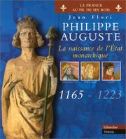 Cover of: Philippe Auguste : La Naissance de l'Etat monarchique, 1165-1223