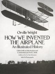Cover of: How we invented the airplane: an illustrated history