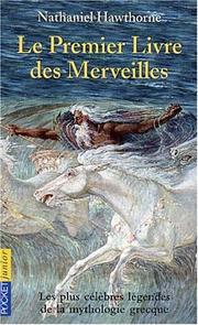 Cover of: Le Premier Livre des merveilles by Nathaniel Hawthorne, Pierre Leyris