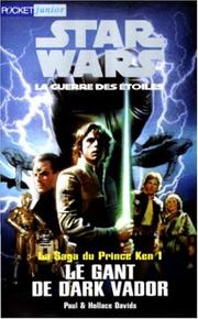 Cover of: Star Wars. La Saga du prince Ken, tome 1 by Paul Davids, Hollace Davids, Gérard Guéro, Jew Benton, Karl Kesel