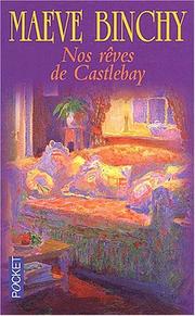 Cover of: Nos rêves de Castlebay by Maeve Binchy
