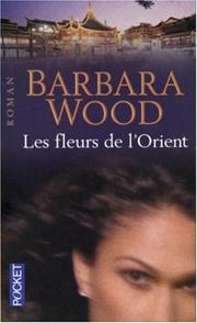 Cover of: Les fleurs de l'orient