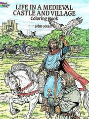 Life in a Medieval Castle and Village Coloring Book by John Green