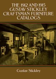 Cover of: The 1912 and 1915 Gustav Stickley craftsman furniture catalogs