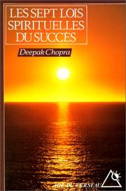 Cover of: Les sept lois spirituelles du succès by Deepak Chopra