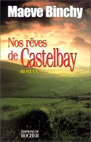 Cover of: Nos rêves de Castelbay by Maeve Binchy