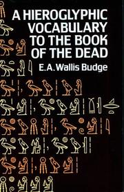 Cover of: A hieroglyphic vocabulary to the Book of the dead by Ernest Alfred Wallis Budge