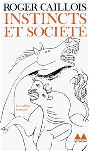 Cover of: Instincts et société by Roger Caillois