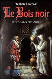 Cover of: Les Croisades celtiques, tome 2 by Stephen R. Lawhead, Marie Blanc