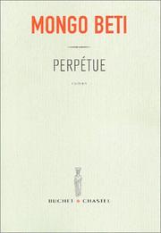 Cover of: Perpétue et l'habitude du malheur by Mongo Beti
