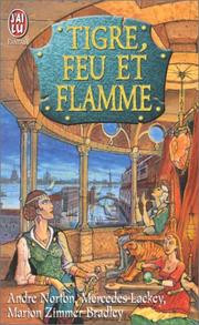 Cover of: Tigre, feu et flamme