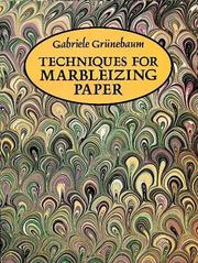 Cover of: Techniques for marbleizing paper by Gabriele Grünebaum