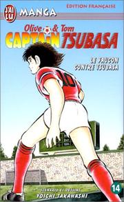Cover of: Captain Tsubasa, tome 14 : Le faucon contre Tsubasa