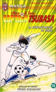 Cover of: Captain Tsubasa, tome 16 : La démonstration de force