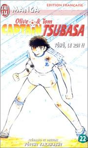 Cover of: Captain Tsubasa, tome 22 : Tôhô, le roi !