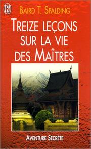 Cover of: Treize leçons sur la vie des maîtres