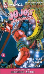 Cover of: Jojo's Bizarre Adventure, tome 9 : Ruée vers la falaise de la mort !