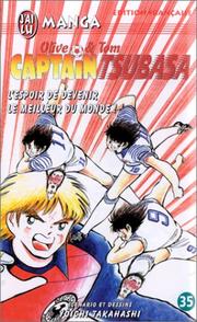 Cover of: Captain Tsubasa, tome 35 : L'Espoir de devenir le meilleur du monde