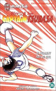 Cover of: Olive et Tom, Captain Tsubasa, tome 36 : Le serment fait au ciel