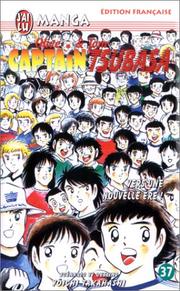 Cover of: Captain Tsubasa, tome 37 : Vers une nouvelle ère !