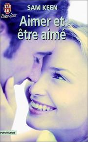 Cover of: Aimer et être aimé by Sam Keen, Jacqueline Susini