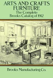 Cover of: Arts and crafts furniture: the complete Brooks catalog of 1912