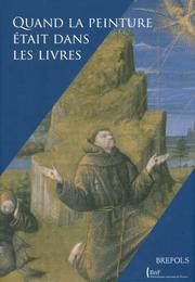 Cover of: Quand La Peinture Etait Dans Les Livres: Melanges En L'honneur De Francois Avril (Ars Nova)