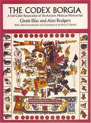 The Codex Borgia : a full-color restoration of the ancient Mexican manuscript