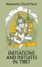 Cover of: Initiations and initiates in Tibet by Alexandra David-Néel