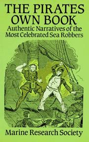 Cover of: The pirates own book: authentic narratives of the most celebrated sea robbers