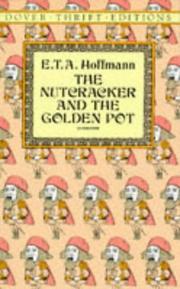 Cover of: The nutcracker: and, The golden pot