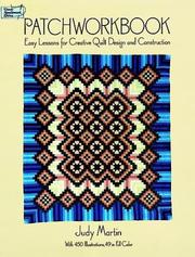 Patchworkbook : easy lessons for creative quilt design and construction