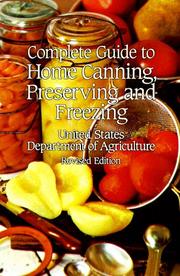 Cover of: Complete Guide to Home Canning, Preserving and Freezing by United States. Department of Agriculture. National Agricultural Library.